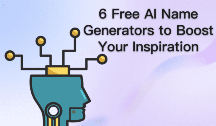 AI Name Generators  - Top 6 Free AI Name Generators 